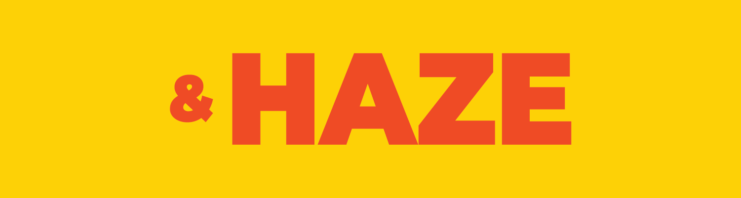 & Haze & Haze